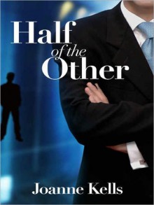 Half of the Other - Joanne Kells