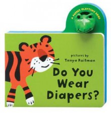 Do You Wear Diapers? (Board Book) - Tanya Roitman