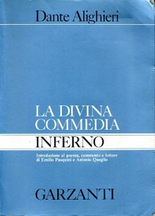 La Divina Commedia. Inferno: Introduzione al poema, commento e letture - Dante Alighieri, Emilio Pasquini, Antonio Quaglio