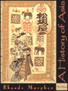 A History of Asia - Rhoads Murphey