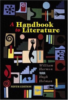 A Handbook to Literature - William Harmon, William Flint Thrall