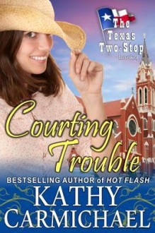 Courting Trouble - Kathy Carmichael