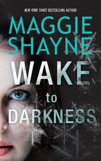 Wake To Darkness (A Brown and De Luca Novel) - Maggie Shayne