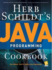 Herb Schildt's Java Programming Cookbook - Herbert Schildt