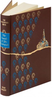 The Travels of Ibn Battutah - Ibn Battuta, Hamilton Gibb, C. F. Beckingham, Tahir Shah, Tim Mackintosh-Smith