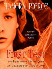 First Test: Book 1 of the Protector of the Small Quartet (Audio) - Tamora Pierce, Bernadette Dunne