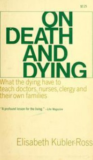 On Death And Dying - Elisabeth Kübler-Ross