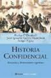 Historia Confidencial - José Ignacio Garcia Hamilton, Pacho O'Donnell, Felipe Pigna