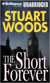 The Short Forever - Stuart Woods, Robert Lawrence