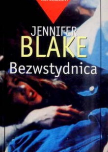 Bezwstydnica - Jennifer Blake