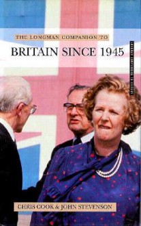 Longman Companion to Britain Since 1945 - Chris Cook, John Stevenson