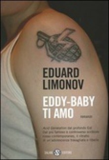 Eddy-baby ti amo - Eduard Limonov, M. Falcucci