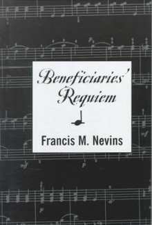 Beneficiaries' Requiem - Francis M. Nevins