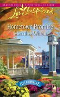 Hometown Promise (Kellerville, #1) (Love Inspired, #544) - Merrillee Whren