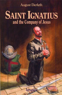 Saint Ignatius and the Company of Jesus (Vision Books) - August Derleth, John Lawn