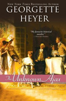 The Unknown Ajax - Georgette Heyer