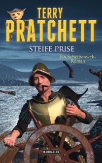 Steife Prise: Ein Scheibenwelt-Roman - Terry Pratchett,Gerald Jung