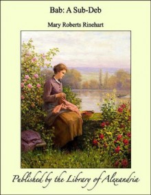 Bab: A Sub-Deb - Mary Roberts Rinehart