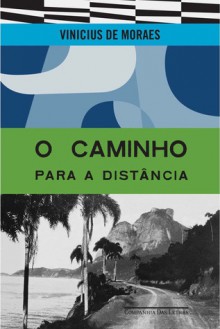 O caminho para a distância - Vinicius de Moraes