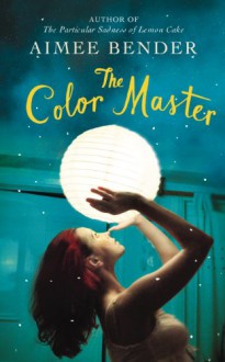 The Color Master - Aimee Bender