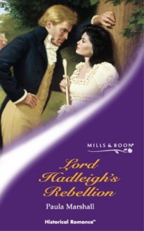 Lord Hadleighs Rebellion - Paula Marshall