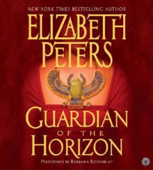 Guardian of the Horizon - Elizabeth Peters, Barbara Rosenblat