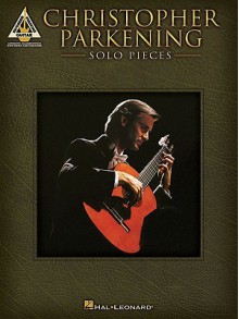 Christopher Parkening - Solo Pieces - Christopher Parkening