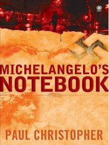 Michelangelo's Notebook - Paul Christopher