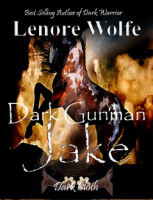 Dark Gunman: Jake - Lenore Wolfe