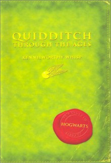 Quidditch Through the Ages - Kennilworthy Whisp, J.K. Rowling