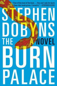 The Burn Palace - Stephen Dobyns