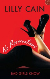 No Reservations (Bad Girls Know) - Lilly Cain