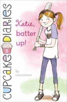 Katie, Batter Up! - Coco Simon