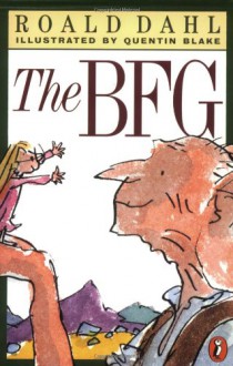 The BFG - Quentin Blake, Roald Dahl