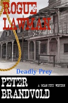 Deadly Prey - Peter Brandvold