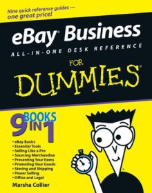 eBay Business All-in-One Desk Reference For Dummies (For Dummies (Computers)) - Marsha Collier