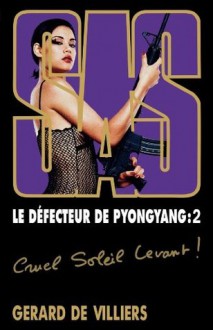 SAS 169 Le défecteur de Pyongyang 2 (French Edition) - Gérard de Villiers