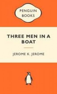 Three Men in a Boat - Jerome K. Jerome