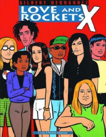 Love and Rockets, Vol. 10: X - Gilbert Hernández, Jaime Hernández