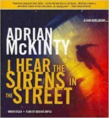 I Hear the Sirens in the Street (Audio) - Adrian McKinty