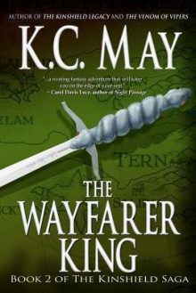 The Wayfarer King - K.C. May