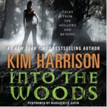 Into the Woods - Marguerite Gavin, Kim Harrison