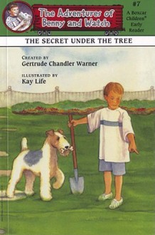 The Secret Under the Tree (Boxcar Children Early Reader #7) - Gertrude Chandler Warner, Kay Life