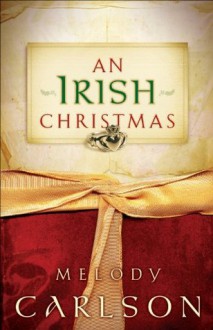 An Irish Christmas - Melody Carlson