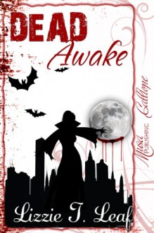 DEAD Awake (Dead Series) - Lizzie T. Leaf