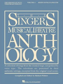 The Singer's Musical Theatre Anthology: Mezzo-Soprano/Belter (Volume 3) - Richard Walters, Hal Leonard Publishing Corporation