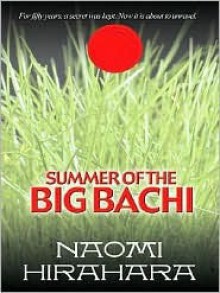 Summer of the Big Bachi - Naomi Hirahara