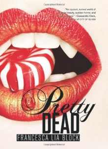 Pretty Dead - Francesca Lia Block