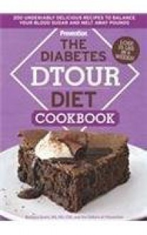 The Diabetes DTOUR Diet Cookbook - Barbara Quinn, Prevention Magazine