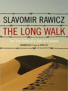 The Long Walk: The True Story of a Trek to Freedom (MP3 Book) - Slavomir Rawicz, John Lee